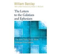 The Letters To The Galatians And Ephesians (Enlarged Print)