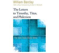 The Letters To Timothy, Titus, And Philemon