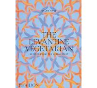 The levantine vegetarian: Recipes from the middle east