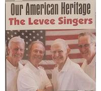 THE LEVEE SINGERS: Our American Heritage ~ CD - Levee Records