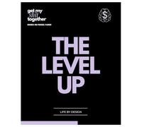 The Level Up: Get my shit together