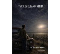The Levelland Night: The 50s Files Book 3