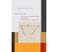 The Lever As Instrument Of Reason: Technological Constructions Of Knowledge Around 1800