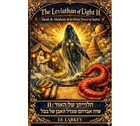 The Leviathon of Light II: Sarah & Abraham & the Stone Tower of Babel