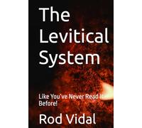 The Levitical System: Like You’ve Never Read It Before!