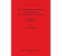 The Lewes House Collection Of Ancient Gems [Now At The Museum Of Fine Arts, Boston] By J.D. Beazley, Student Of Christ Church, 1920