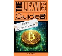 The Lewis Guide To Bitcoin And Cryptocurrencies