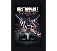 THE LEWIS HAMILTON STORY: From Stevenage Streets to Formula One Glory and Global Change