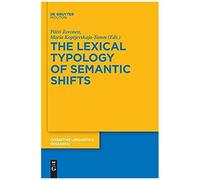 The Lexical Typology Of Semantic Shifts