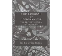 The Lexicon of Ignonymics: The Sophistication of Ignominy