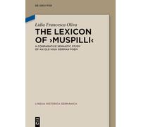 The Lexicon of ›Muspilli‹: A Comparative Semantic Study of an Old High German Poem