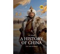 The Liao Dynasty: A History of China