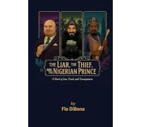 The Liar, The Thief, and The Nigerian Prince