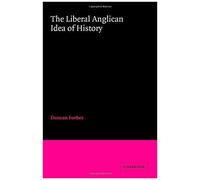 The Liberal Anglican Idea Of History