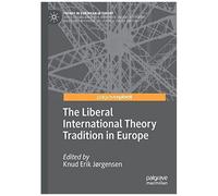 The Liberal International Theory Tradition In Europe