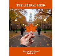 The Liberal Mind: Harvard Classics Revisited