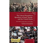 The Liberal-Republican Quandary In Israel, Europe And The United States