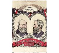 The Liberal Unionist Party: A History