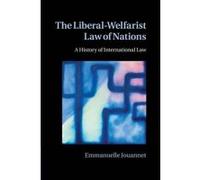 The Liberal-Welfarist Law of Nations - [Version Originale] Emmanuelle Jouannet, Christopher Sutcliffe (Auteur)