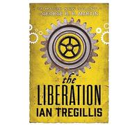 The Liberation: Book Three of The Alchemy Wars
