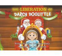 The Liberation of Darcy Doolittle: A Sequel to the Redemption of Duncan Doolittle