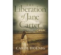 The Liberation of Jane Carter: A Novel