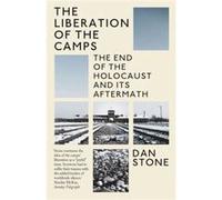 The Liberation of the Camps - Dan Stone - Yale University Press - Livre en Anglais - Paperback Dan StoneDan Stone (Auteur)