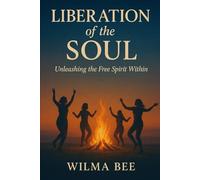 The Liberation of the Soul: Unleashing The Free Spirit Within