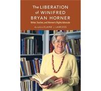 The Liberation of Winifred Bryan Horner - Elaine J. Lawless - Indiana University Press - Livre en Anglais - Paperback Elaine J. LawlessElaine J. Lawless (Auteur)