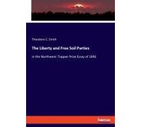 The Liberty And Free Soil Parties