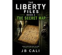 The Liberty Files: The Secret Map