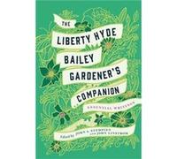 The Liberty Hyde Bailey Gardeners Companion by Liberty Hyde Bailey Liberty Hyde Bailey (Auteur)