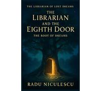 The Librarian and The Eighth Door: The Root of Dreams
