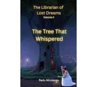 THE LIBRARIAN OF LOST DREAMS: The Tree That Whispered