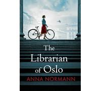 The Librarian of Oslo: The powerful story of WW2 resistance and rescue
