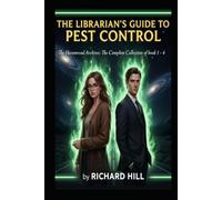 THE LIBRARIAN'S GUIDE TO PEST CONTROL: The Havenwood Archives: The Complete Collection of Books 1 - 4