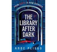 The Library After Dark - Ande Pliego - Transworld Publishers Ltd - Livre en Anglais - Hardback Ande PliegoAnde Pliego (Auteur)