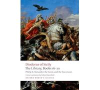 The Library, Books 16-20: Philip II, Alexander the Great, and the Successors