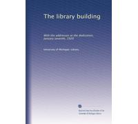 The library building with the addresses at the dedication, January seventh, 1920. 1-2