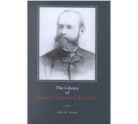 The Library of Daniel Garrison Brinton University of Pennsylvania Museum of Archaeology and Anthropology, Andree Suplee, John M. Weeks, Kerry Moore, Larissa M. Kopytoff (Auteur)