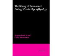 The Library of Emmanuel College, Cambridge, 1584v1637 Carl J. Rasmussen (Auteur)
