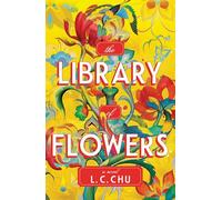 The Library of Flowers: A Magical & Moving Multi-Timeline Novel