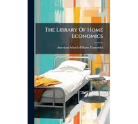 The Library Of Home Economics