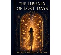 THE LIBRARY OF LOST DAYS