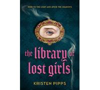 The Library of Lost Girls - Kristen Pipps - Delacorte press - ebook (ePub) - Livre