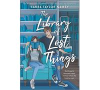 The Library of Lost Things: A Gripping YA Contemporary Romance About Learning to Let Someone In