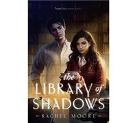 The Library of Shadows | Rachel C. Moore Rachel C. Moore (Auteur)