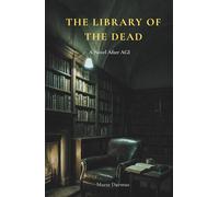 The Library of the Dead: A Novel After AGI