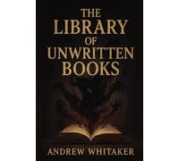 The Library of unwritten Books