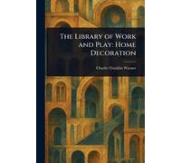 The Library of Work and Play: Home Decoration
